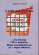 Z ziemi obcej do Polski. Losy żołnierzy Polskich Sił Zbrojnych 1 ; jak nowa