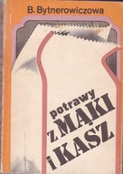 Potrawy z mąki i kasz B. Bytnerowiczowa