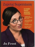 ZAPYTAJ SUPERNIANIĘ Jo FROST