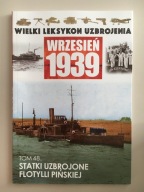 Wielki Leksykon Uzbrojenia t.48 - Statki uzbrojone Flotylli Pińskiej
