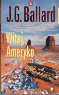 Witaj, Ameryko James Graham Ballard