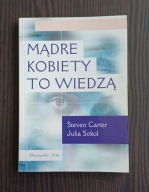 Mądre kobiety to wiedzą Steven Carter Julia Sokol