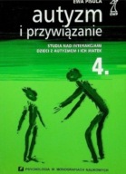Autyzm i przywiązanie Ewa Pisula UNIKAT GWP