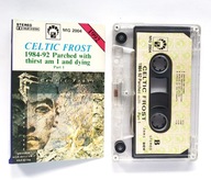 Celtic Frost – Parched With Thirst Am I And Dying