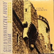 Średniowieczne mury miejskie na Pomorzu Zachodnim - Ewa Lukas