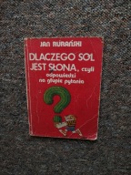 DLACZEGO SÓL JEST SŁONA ODPOWIEDZI NA GŁUPIE PYTANIA IL. EDWARD LUTCZYN