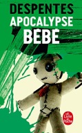 Apocalypse Bebe Virginie Despentes