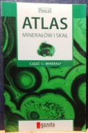 ATLAS minerałów i skał (Część 1. Minerały), Eligiusz SZELĘG [PASCAL 2010]