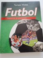 Futbol historie prawdziwe Tomasz Wołek Album