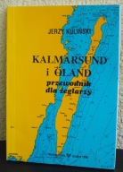 KALMARSUND I OLAND PRZEWODNIK DLA ŻEGLARZY WYD.I 1996 kpt. Jerzy Kuliński