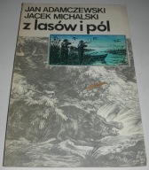 Z lasów i pól Adamczewski 1989 Dedykacja Autora