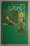 O. BUDREWICZ - NAD JUKONEM I OBOK - DOBRY STAN