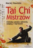 Tai Chi mistrzów Maciej Stawicki