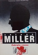 Zakręty czasu Arthur Miller