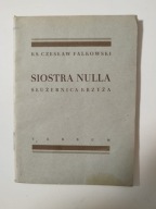 Ks. Czesław Falkowski Siostra Nulla Służebnica Krzyża Verbum 1948
