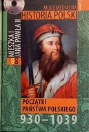POCZĄTKI PAŃSTWA POLSKIEGO 930-1039 Multimedialna historia polski t.1PC