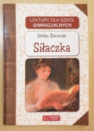 Stefan Żeromski - Siłaczka