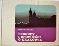 LEGENDY I OPOWIEŚCI O KRAKOWIE - Bronisław Heyduk