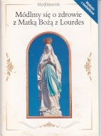 Modlimy się o zdrowie z Matką Bożą z Lourdes