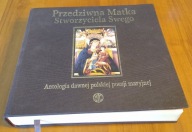 Przedziwna Matka Stworzyciela Swego antologia dawn oprac Roman Mazurkiewicz