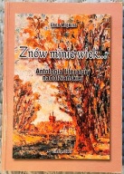 Znów minie wiek... Antologia literatury nadolziańskiej - Leon Miękina