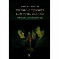 Niepokój i tęsknota Krzysztof Zanussi i jego filmy