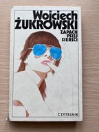 ZAPACH PSIEJ SIERŚCI - Wojciech Żukrowski