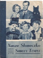 NASZE SŁONECZKO -wyk. SHIRLEY TEMPLE -film -program kinowy -lata 30-te