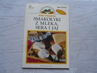 SMAKOŁYKI Z MLEKA SERA I JAJ