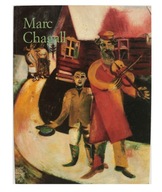 MARC CHAGALL 1887-1985 MALARSTWO JAKO POEZJA