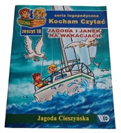 Jagoda Cieszyńska Kocham czytać zeszyt 18 Jagoda i Janek na wakacjach