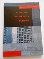 Podstawy organizacji budowy Jaworski Kazimierz M.