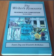 The writer's resource : readings for composition Susan Day, McMahan 2nd ed