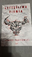 Szczęśliwa ziemia Łukasz Orbitowski