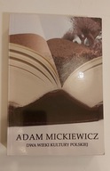Adam Mickiewicz Dwa wieki kultury polskiej MACIĄG STANISZ