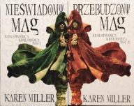 Nieświadomy mag, Przebudzony mag, Królotwórca królobójca tom 1 i 2 Miller