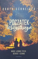 Początek wszystkiego Robyn Schneider