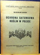 Ochrona gatunkowa roślin w Polsce, Władysław SZAFER [P.R. Och. Przyr. 1947]