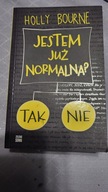 JESTEM JUŻ NORMALNA? Holly Bourne