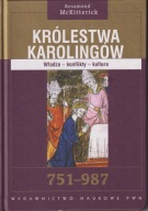 Królestwa Karolingów 751-987. Władza - konflikty - kultura ; jak nowa