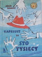 Kapelusz za sto tysięcy Adam Bahdaj - BDB