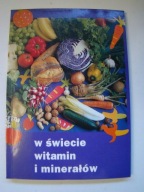 W świecie witamin i minerałów Praca zbiorowa