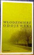 ODOJEWSKI Włodzimierz - W stepie, ostach i burzanie i inne opowiadania 2009