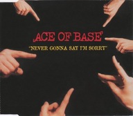 Ace Of Base – Never Gonna Say I'm Sorry Singiel