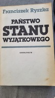Państwo stanu wyjątkowego Franciszek Ryszka