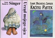 Isaac Bashevis Singer. Krótki piątek. Urząd mojego ojca. - zestaw x 2