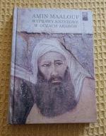 Wyprawy krzyżowe w oczach Arabów Amin Maalouf