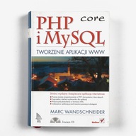 PHP i MySQL. Tworzenie aplikacji WWW Wandschneider