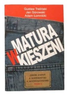 Matura w kieszeni Matematyka tom1 Zbiór zadań