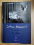 Balladyna Kordian Juliusz, SŁOWACKI J.
